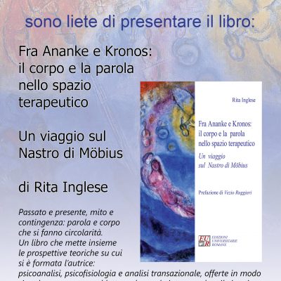 “Fra Ananke e Kronos: il corpo e la parola nello spazio terapeutico” di Rita Inglese